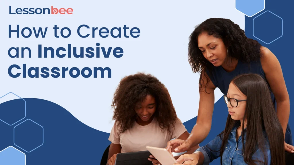 How to Create an Inclusive Classroom how to create an inclusive classroom o (1)