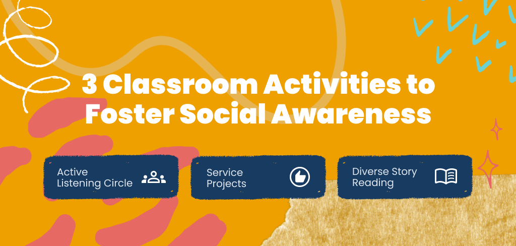 How to Develop Social Awareness through Social Emotional Learning 3 classroom activities social awareness