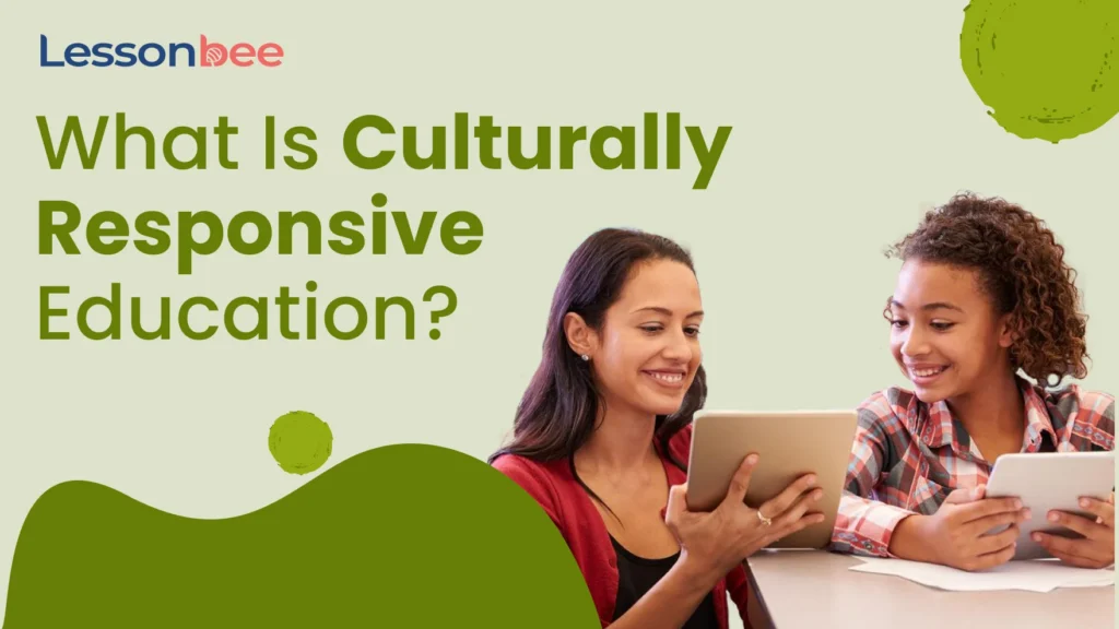 What Is Culturally Responsive Education? what is culturally responsive education